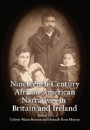 Anthology of 19th Century African American Narratives Published in Britain and Ireland