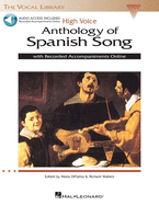 Anthology of Spanish Song: High Voice Edition with Recordings of Piano Accompaniments