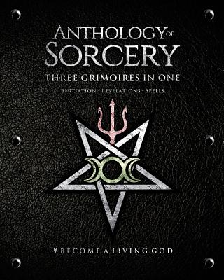 Anthology Sorcery: Three Grimoires in One - Volumes 1, 2 & 3 - Mason, Asenath, and DuQuette, Lon Milo, and Connolly, S