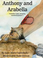 Anthony and Arabella: (Arabella: Latin, meaning "answered prayer")