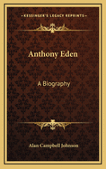 Anthony Eden: A Biography
