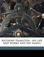 Anthony Hamilton: His Life and Works and His Family