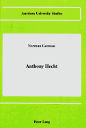 Anthony Hecht - German, Norman