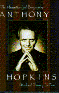 Anthony Hopkins: The Unauthorized Biography - Callan, Michael Feeney