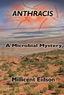 Anthracis: A Microbial Mystery - Eidson, Millicent