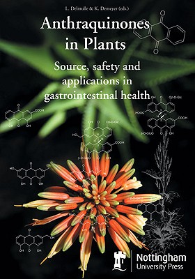 Anthraquinones in Plants: Source, safety and applications in gastrointestinal health - Delmulle, L., and Demeyer, Kristiaan