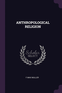 Anthropological Religion