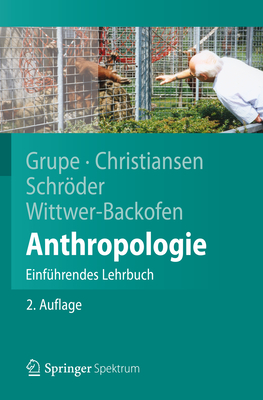 Anthropologie: Einfuhrendes Lehrbuch - Grupe, Gisela, and Christiansen, Kerrin, and Schrder, Inge