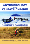 Anthropology and Climate Change: From Actions to Transformations