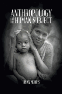 Anthropology and the Human Subject