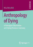 Anthropology of Dying: A Participant Observation with Dying Persons in Germany