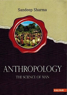 Anthropology: The Science of Man