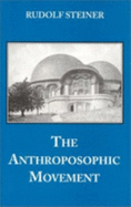 Anthroposophical Movement: Eight Lectures Given in Dornach, 10-17 June 1923