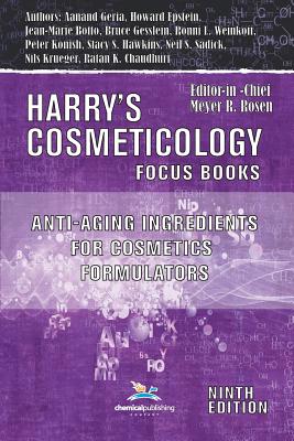 Anti-Aging Ingredients for Cosmetics Formulators - Gesslein, Bruce W, and Weinkauf, Ronni L, and Sadick, Neil S, MD, Facp