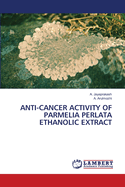 Anti-Cancer Activity of Parmelia Perlata Ethanolic Extract