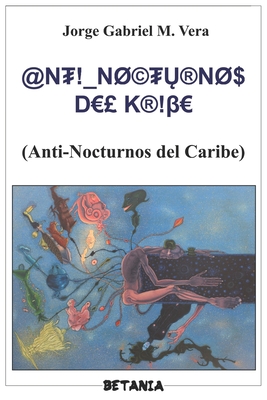 Anti_Nocturnos del Caribe - Betania, Betania Editorial (Editor), and M Vera, Jorge Gabriel