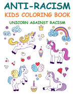 Anti-Racism Kids Coloring Book: Unicorn Against Racism