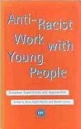 Anti-Racist Work with Young People: European Experiences and Approaches