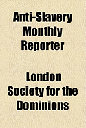 Anti-Slavery Monthly Reporter