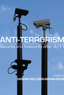 Anti-Terrorism: Security and Insecurity After 9/11