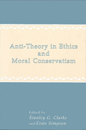 Anti-Theory in Ethics and Moral Conservatism