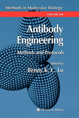 Antibody Engineering: Methods and Protocols - Lo, Benny K C (Editor)