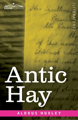 Antic Hay - Huxley, Aldous