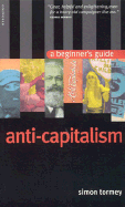 Anticapitalism: A Beginner's Guide