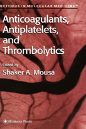 Anticoagulants, Antiplatelets, and Thrombolytics