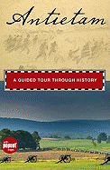 Antietam: A Guided Tour Through History