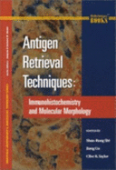 Antigen Retrieval Techniques: Immunohistochemistry and Molecular Morphology