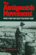 Antigonish Movement: Moses Coady and Adult Education Today