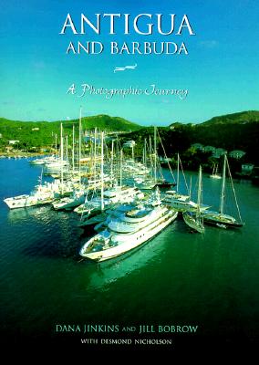 Antigua and Barbuda: A Photographic Journey - Jinkins, Dana, and Bobrow, Jill (Introduction by), and Concepts Publishing (Producer)