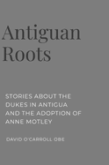 Antiguan Roots