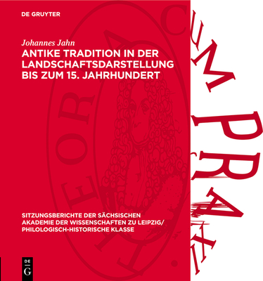 Antike Tradition in Der Landschaftsdarstellung Bis Zum 15. Jahrhundert - Jahn, Johannes