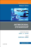 Antimicrobial Stewardship, an Issue of Medical Clinics of North America: Volume 102-5