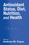 Antioxidant Status, Diet, Nutrition, and Health