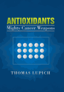 Antioxidants: Mighty Cancer Weapons