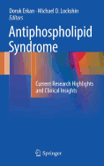 Antiphospholipid Syndrome: Current Research Highlights and Clinical Insights