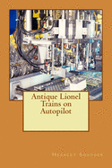 Antique Lionel Trains on Autopilot