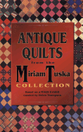 Antique Quilts from the Miriam Tuska Collection