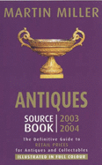 Antiques Source Book: The Definitive Annual Guide to Retail Prices for Antiques and Collectables - Miller, Martin