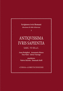 Antiquissima Iuris Sapientia. Saec. VI-III A.C.