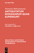 Antiquitatum Romanarum, vol. IV: Libri X-XI, Excerpta ex Libris XII-XX