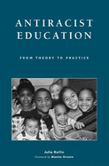 Antiracist Education: From Theory to Practice