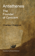 Antisthenes: The Founder of Cynicism