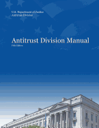 Antitrust Division Manual: Fifth Edition