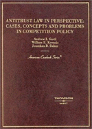 Antitrust Law in Perspective: Cases, Concepts, and Problems in Competition Policy