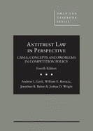 Antitrust Law in Perspective: Cases, Concepts and Problems in Competition Policy