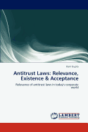 Antitrust Laws: Relevance, Existence & Acceptance